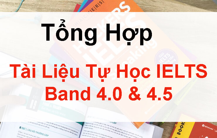 Tong-Hop-Tai-Lieu-Tu-Hoc-IELTS-Band-4.0-va-4.5-hay-Nhat.jpg