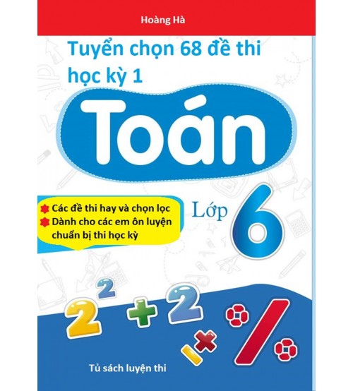 Tuyen-chon-68-de-thi-hoc-ky-1-toan-6-500x554.jpg