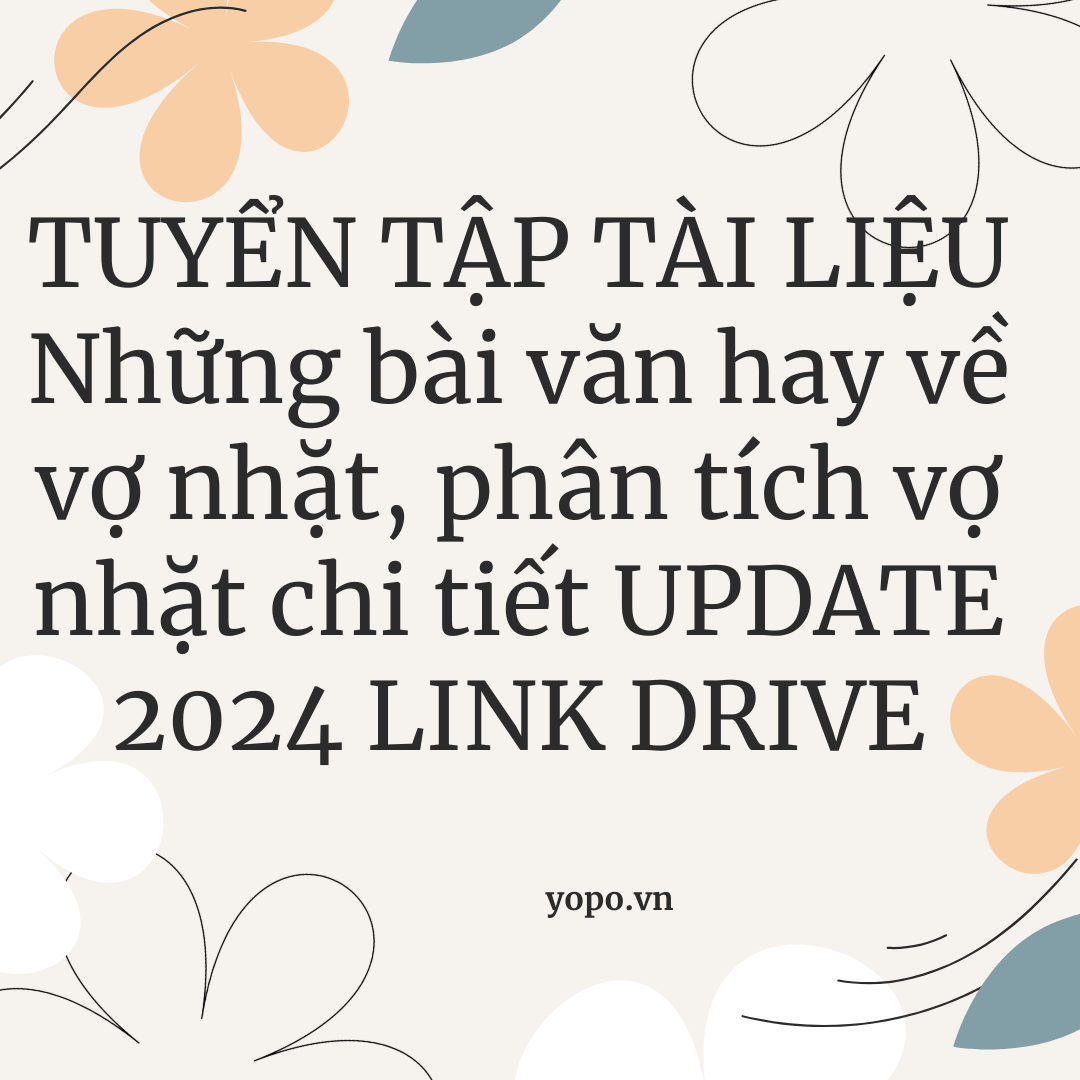 TUYỂN TẬP TÀI LIỆU Những bài văn hay về vợ nhặt, phân tích vợ nhặt chi tiết UPDATE 2024 LINK DRIVE